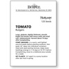 image:imageBurpee Rutgers Heirloom Slicing Tomato 125 NonGMO SeedsRutgers Heirloom